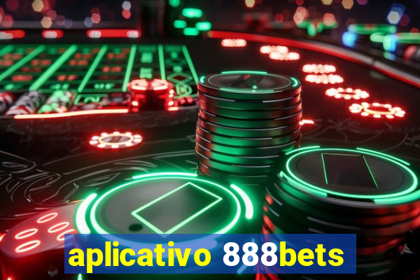 aplicativo 888bets